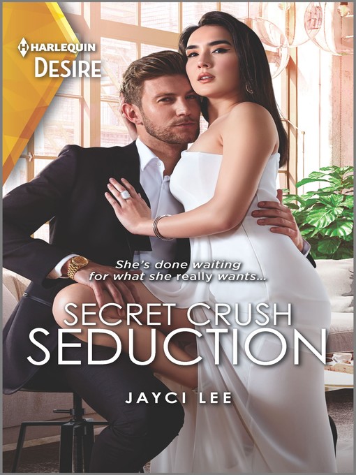 Title details for Secret Crush Seduction--A Sexy, Glitzy, Fun Contemporary Romance by Jayci Lee - Available
